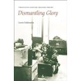 thumbnail image 1 of Pre-Owned Dismantling Glory (Hardcover) 0231119380 9780231119382, 1 of 1