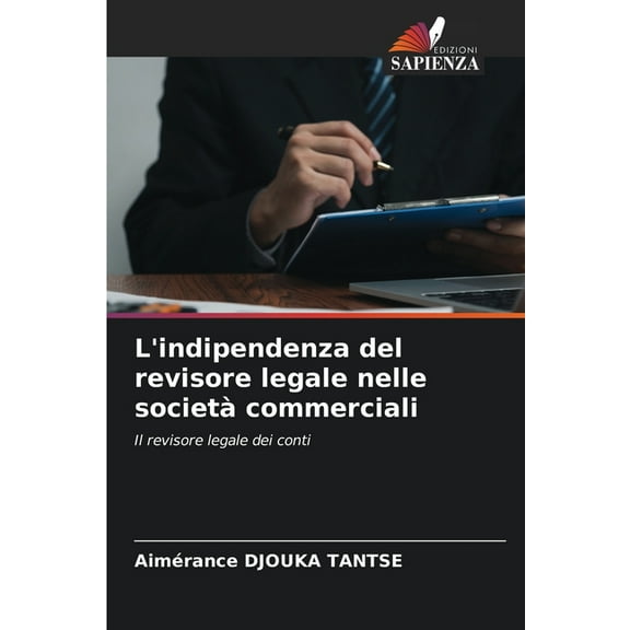 L'indipendenza del revisore legale nelle società commerciali, (Paperback)