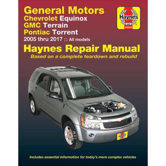 Pre-Owned Chevrolet Equinox 2005 Thru 2017, GMC Terrain 2010 Thru 2017 & Pontiac Torrent 2005 Thru 2009 Haynes (Paperback) by Editors of Haynes Manuals