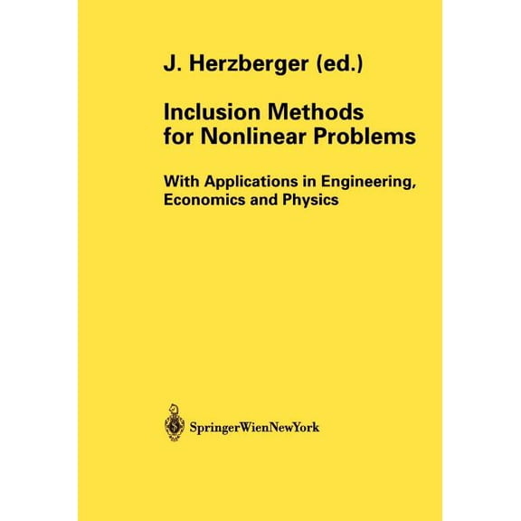Computing Supplementa Inclusion Methods for Nonlinear Problems: With Applications in Engineering, Economics and Physics, Book 16, (Paperback)