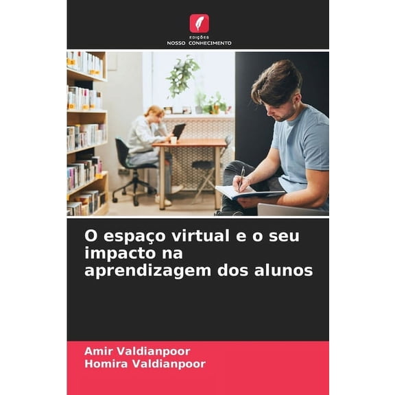 O espaço virtual e o seu impacto na aprendizagem dos alunos, (Paperback)