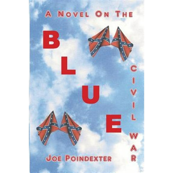 Blue: A Novel on the Civil War