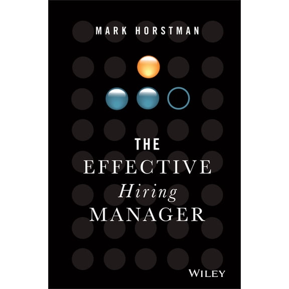 The Effective Hiring Manager, (Hardcover)