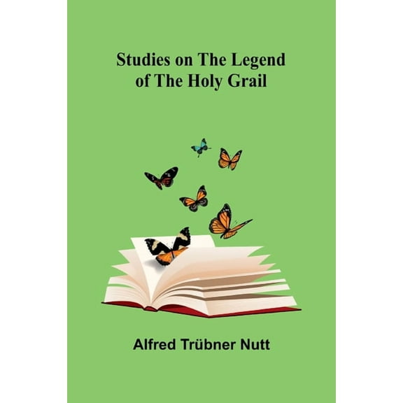 Studies on the Legend of the Holy Grail, (Paperback)