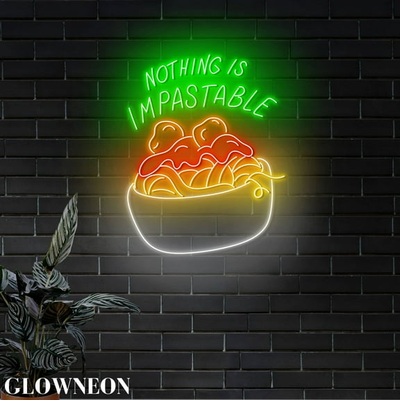 Glowneon Nothing Is Impastable Led Light, Pasta Restaurant Wall Decor