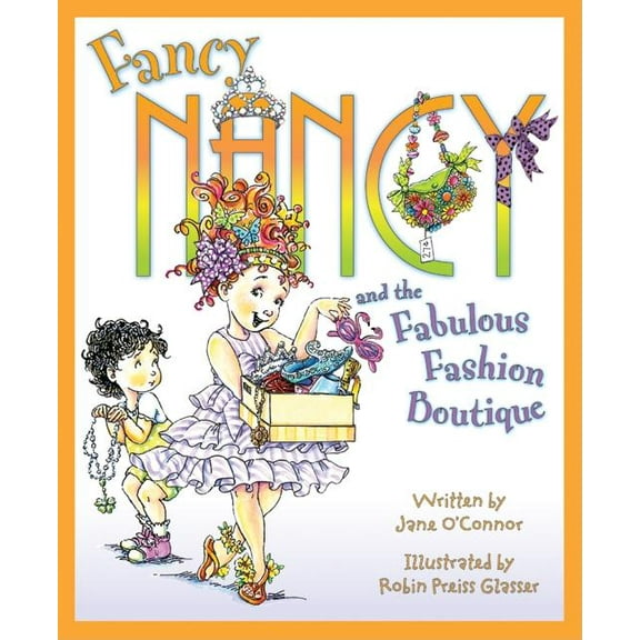 Fancy Nancy Fancy Nancy and the Fabulous Fashion Boutique, (Hardcover)