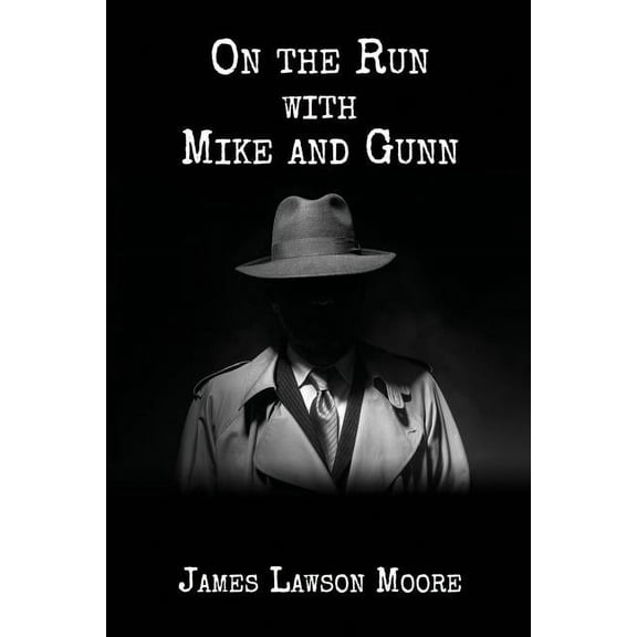 On the Run with Mike and Gunn: A Thriller (Paperback)