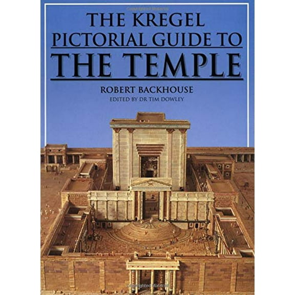 Pre-Owned The Kregel Pictorial Guide to the Temple (Paperback) by Robert Backhouse