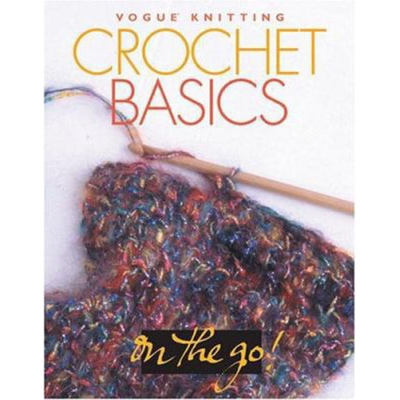 Pre-Owned Vogue Knitting on the Go! Crochet Basics (Hardcover) 1931543658 9781931543651