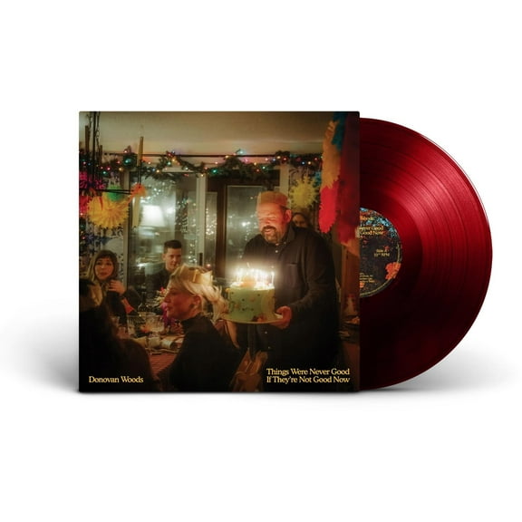 Donovan Woods - Things Were Never Good If They're Not Good Now - Music & Performance - Vinyl