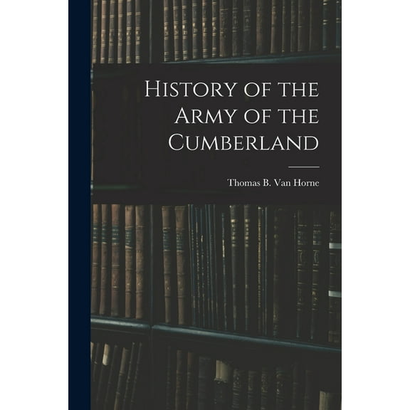 History of the Army of the Cumberland, (Paperback)