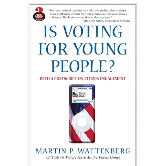 Pre-Owned Is Voting for Young People? With a Postscript on Citizen Engagement (Great Questions in Politics Series) Paperback
