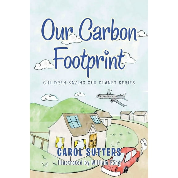 Our Carbon Footprint (Paperback) by Carol Sutters