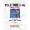 Monte Burch's Pole Building Projects - Paperback