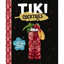 Tiki Cocktails: Over 50 Modern Tropical Cocktails, (Hardcover)