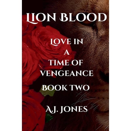 Lion Blood Lion Blood. Love In A Time Of Vengeance. Book Two., Book 2, (Paperback)