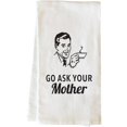 thumbnail image 1 of One Bella Casa 74776TW Go Ask Your Mother Tea Towel - Black, 1 of 1