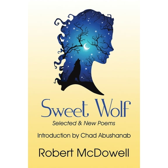 Sweet Wolf: Selected & New Poems, (Paperback)