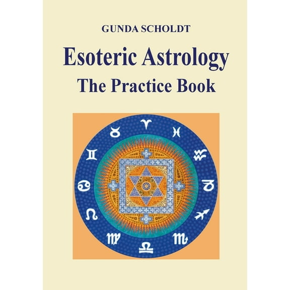 Esoteric Astrology: The Practice Book, (Paperback)