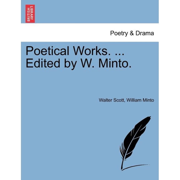 Poetical Works. ... Edited by W. Minto., (Paperback)