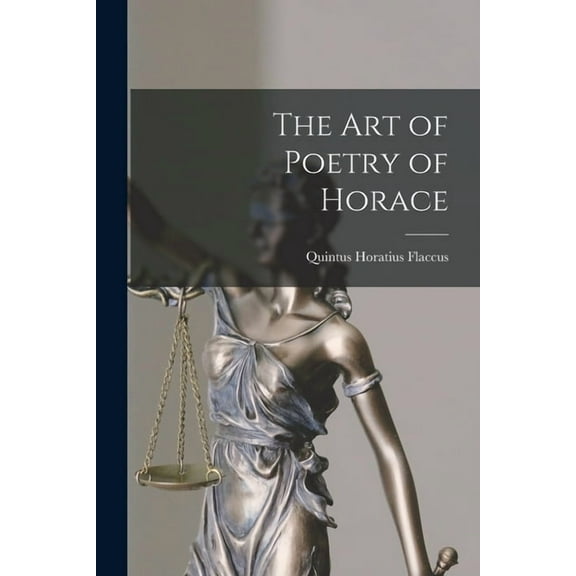 The Art of Poetry of Horace, (Paperback)