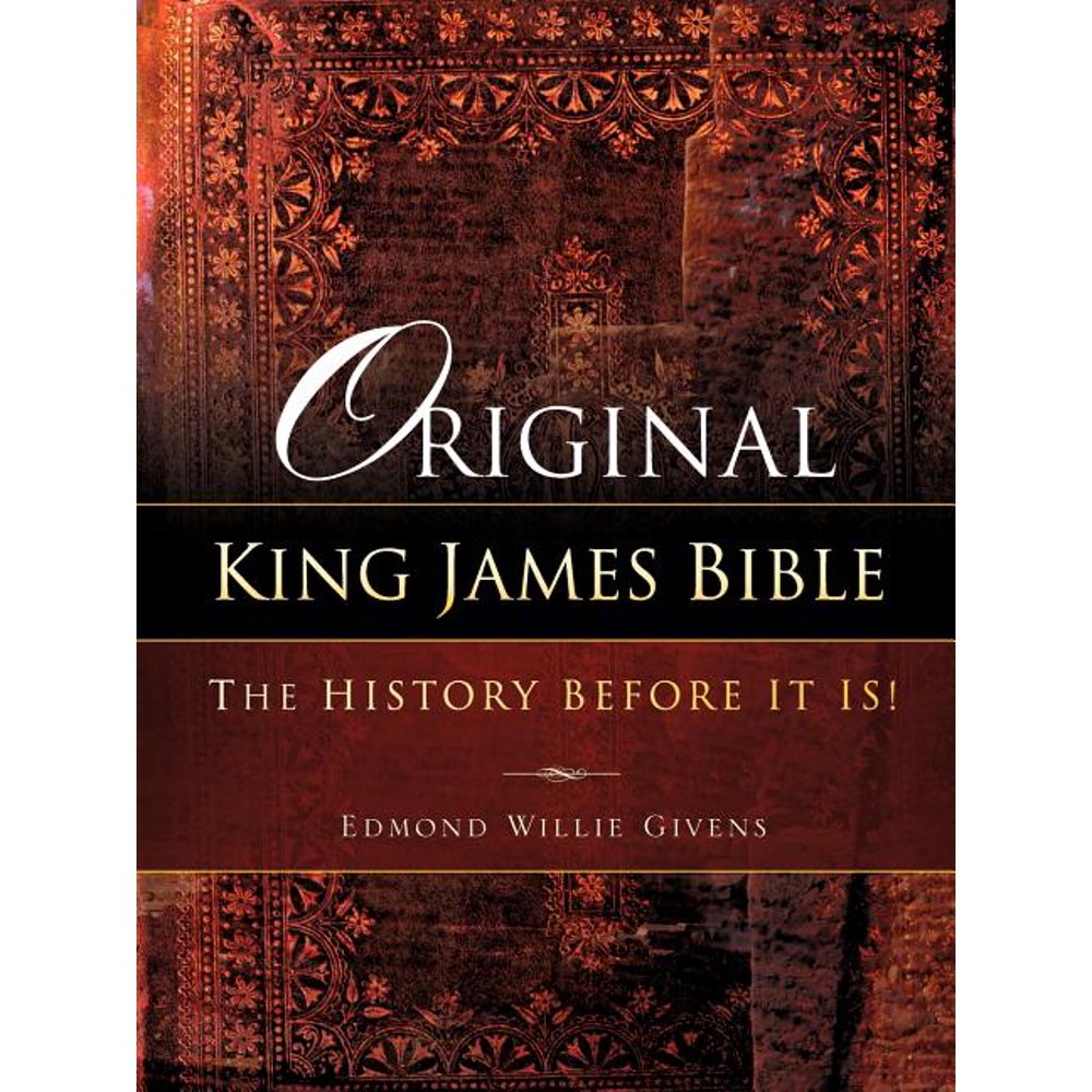 Original King James Bible The History Before It Is!