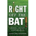 thumbnail image 1 of Right Off the Bat : Baseball, Cricket, Littérature et Vie, 1 of 3