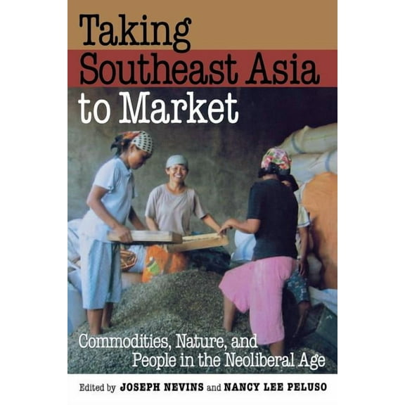 Taking Southeast Asia to Market, (Paperback)