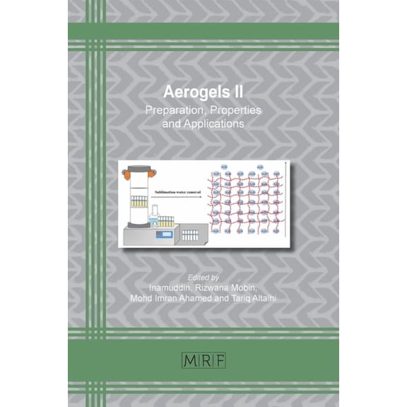 Materials Research Foundations Aerogels II: Preparation, Properties and Applications, Book 98, (Paperback)