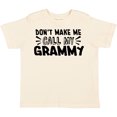 thumbnail image 3 of Inktastic Don't Make Me Call My Grammy Boys or Girls Toddler T-Shirt, 3 of 5