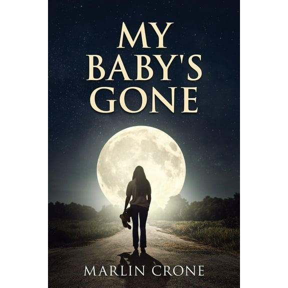 My Baby's Gone, (Paperback)
