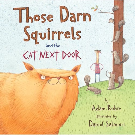 Pre-Owned Those Darn Squirrels and the Cat Next Door (Paperback) 0544809025 9780544809024