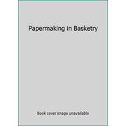 Papermaking in Basketry [Paperback - Used]