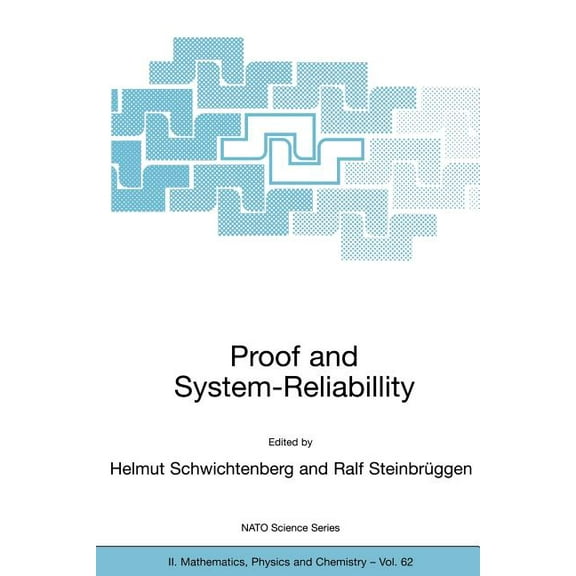 NATO Science Series II: Mathematics, Phy Proof and System-Reliability, Book 62, (Paperback)