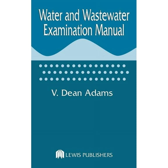 Water and Wastewater Examination Manual, (Hardcover)