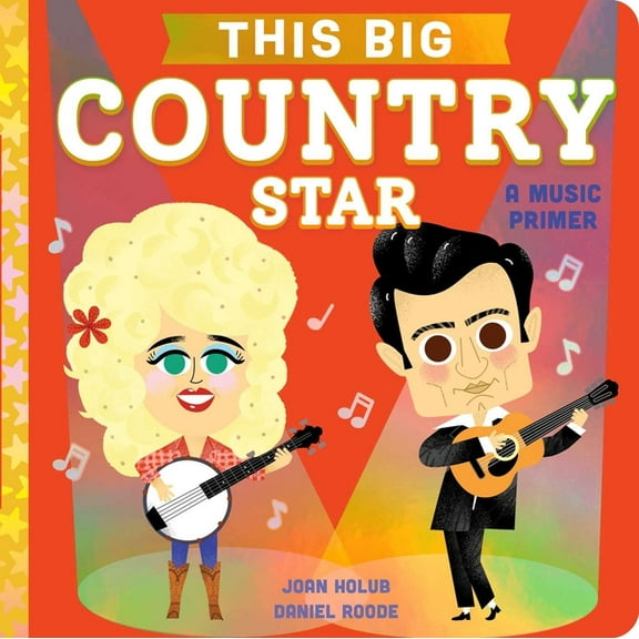 This Big This Big Country Star: A Music Primer, (Board Book)