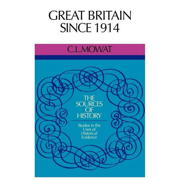 Sources of History Great Britain Since 1914, (Paperback)