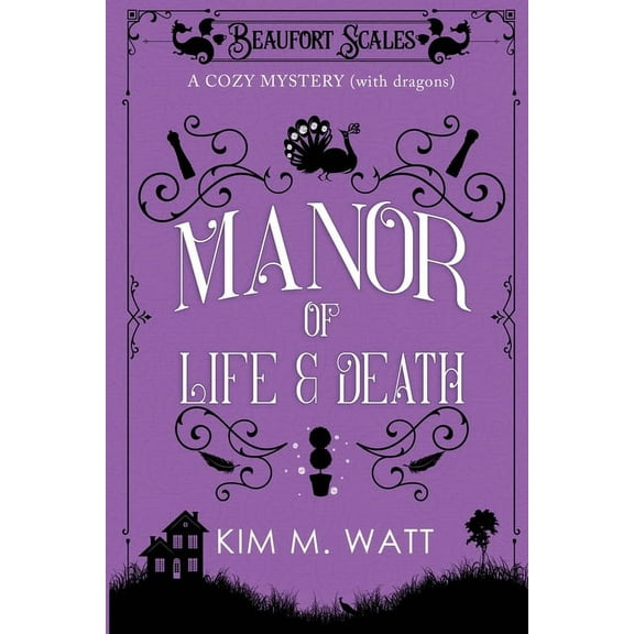 Beaufort Scales Mystery A Manor of Life & Death: A Cozy Mystery (With Dragons), Book 3, (Paperback)