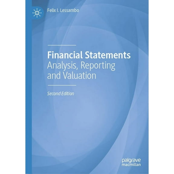 Financial Statements: Analysis, Reporting and Valuation, (Hardcover)