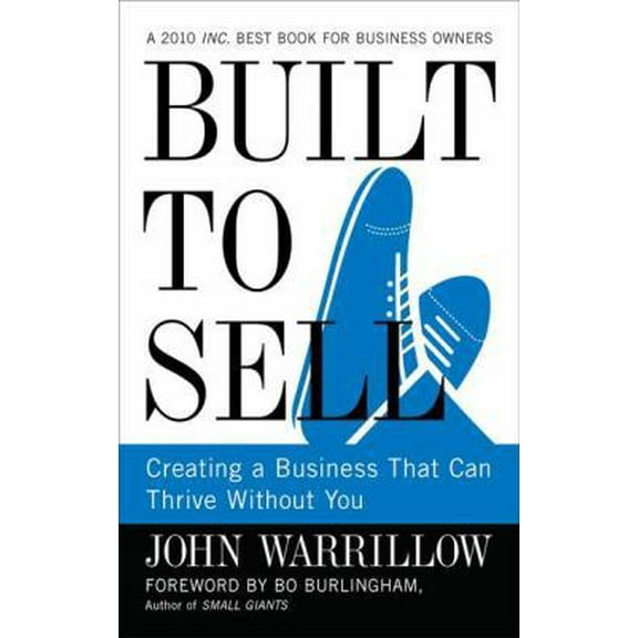 Pre-Owned Built to Sell: Creating a Business That Can Thrive Without You (Hardcover) 1591843979 9781591843979