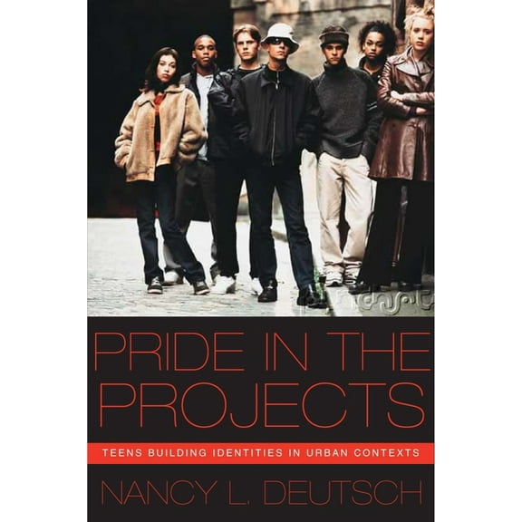 Qualitative Studies in Psychology Pride in the Projects: Teens Building Identities in Urban Contexts, Book 5, (Paperback)