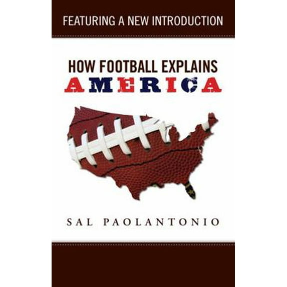 Pre-Owned How Football Explains America (Paperback) 1629371416 9781629371412