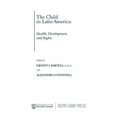 thumbnail image 1 of Pre-Owned Child in Latin America: Health, Development, and Rights (Paperback) by Ernest J Bartell, Alejandro O'Donnell, 1 of 1