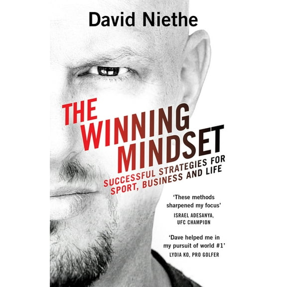 The Winning Mindset: Your Guide to Achieving Success from New Zealand's Leading Mental Performance Coach, (Paperback)