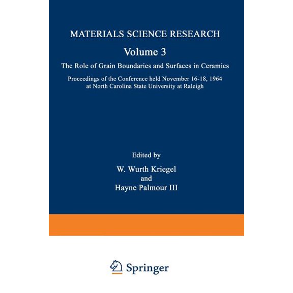 Materials Science Research The Role of Grain Boundaries and Surfaces in Ceramics: Proceedings of the Conference Held November 16-18, 1964 at North , (Paperback)
