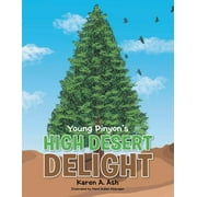 Young Pinyon's High Desert Delight (Paperback)