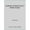 Handbook of Patient Care in Cardiac Surgery [Paperback - Used]