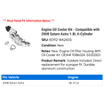 thumbnail image 2 of Engine Oil Cooler Kit - Compatible with 2008 Saturn Astra 1.8L 4-Cylinder, 2 of 3
