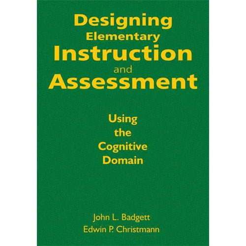 Designing Elementary Instruction and Assessment: Using the Cognitive Domain