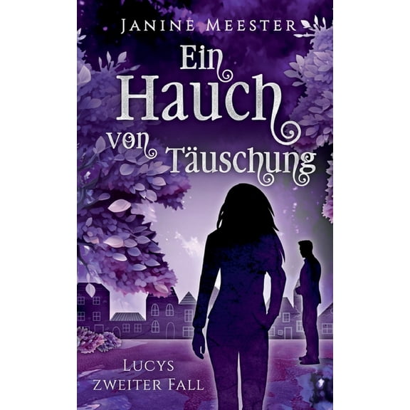 Ein Hauch von TÃ¤uschung: Lucys zweiter Fall, (Paperback)